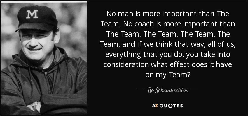 quote-no-man-is-more-important-than-the-team-no-coach-is-more-important-than-the-team-the-bo-schembechler-85-92-48.jpg